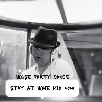 STAY AT HOME MIX 2020 by DJ ERGEN J (DANCE MIX)