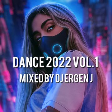 Dance 2022 VOL.1 Mixed by DJ ERGEN J