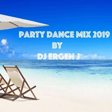 Dance Party Mix 2019 by DJ ERGEN J