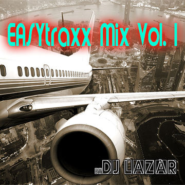 EASYtraxx Mix Vol.1 (by DJ Lazàr)