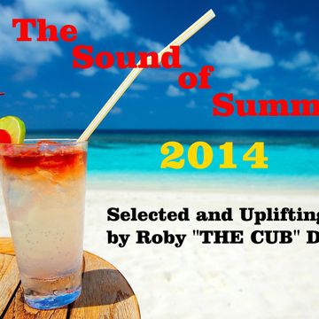 THE SOUND OF SUMMER 2014 selected and uplifting mixed by The Cube Dj 