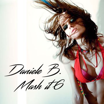 DANIELE B.   MASH IT 6