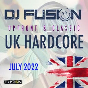 Upfront & Classic UK Hardcore - DJ Fusion - JULY 2022