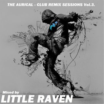 The Aurical - Club Remix Sessions (Vol.3.)