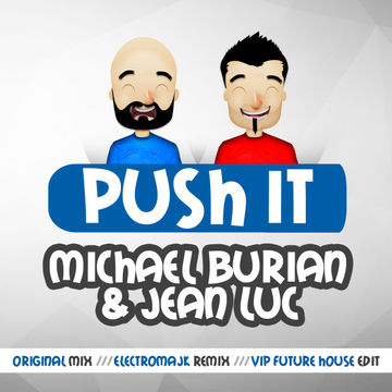 Michael Burian & Jean Luc - Push It (VIP Future House Edit)