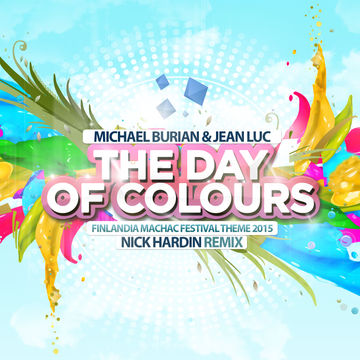 Michael Burian & Jean Luc - The Day Of Colours "Finlandia Machac Theme" (Nick Hardin Remix)