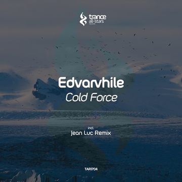 Edvarvhile – Cold Force (Jean Luc Remix) (setrip from Escape From Silence 168 on AH.FM)