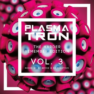 Plasmatron Remember Vol 3 (Mixed by Dj Reactive & Dj Bryce)