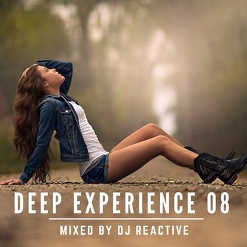 Deep Experience 08 (Mixed by Dj Reactive)