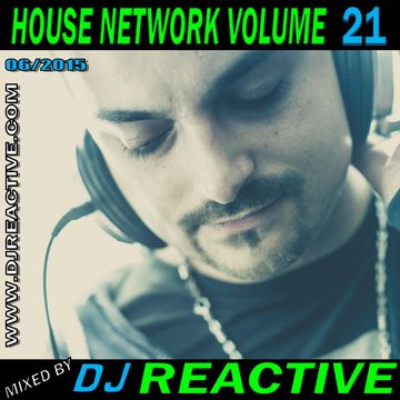 House Network Volume 21 (Mixed by Dj Reactive)