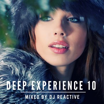 Deep Experience 10 (Mixed by Dj Reactive)