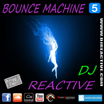 Bounce Machine Volume 5 (Mixed by Dj Reactive)