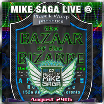 MikeSagaLive@PlastikWrapsBazaarBizarreAftermathTorontoCA2015