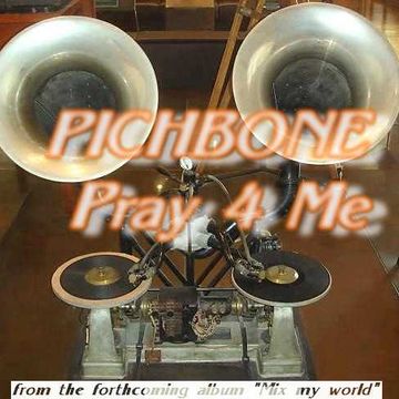 Pichbone   Pray 4 me