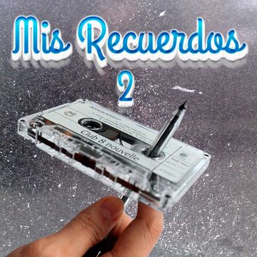 Mis Recuerdos 2