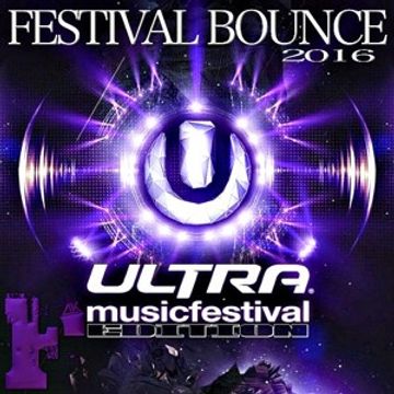 Festival Bounce 11 (Ultra 2016 Edition) 