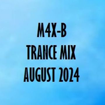 M4X-B Trance Mix 26 08 2024