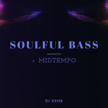 Soulful Bass & Midtempo