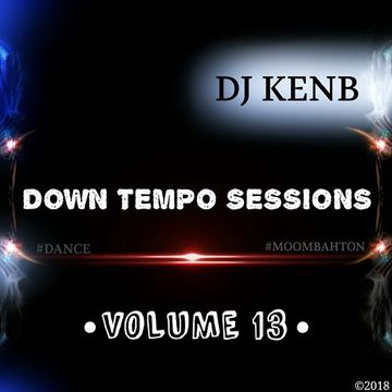 Down Tempo Sessions (Vol. 13) [Moombahton]