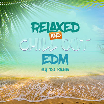 Relaxed & ChillOut EDM