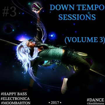Down Tempo Sessions (Vol. 3) [Moombahton]