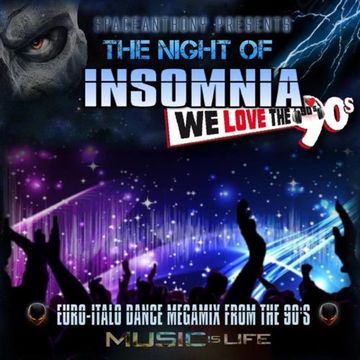 SpaceAnthony   The Night Of Insomnia Megamix (Dance Mix From The 90's)