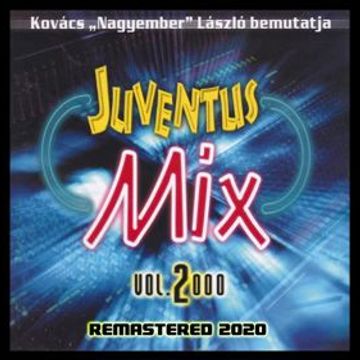 Juventus Mix Vol. 2000 (Official Audio) (2020 Remastered) 