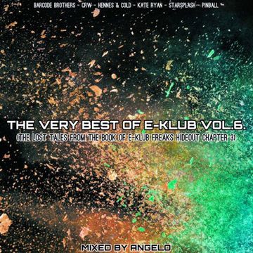 Angelo   The Very Best Of E Klub Vol 6 (The Lost Tales From The Book Of E Klub Freaks Hideout Chapter 1)