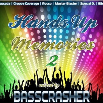 Hands Up Memories 2 mixed by BassCrasher (2022)