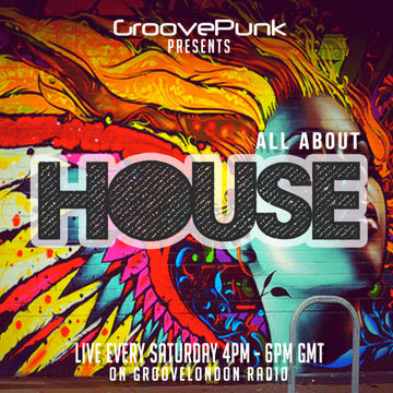 ALL ABOUT HOUSE - Live on GrooveLondon Radio - 14/03/2015