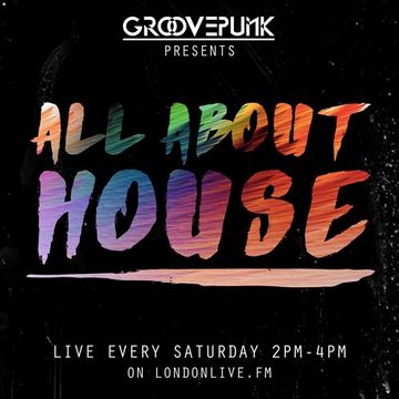 ALL ABOUT HOUSE - LondonLiveFM - 07/05/2016