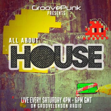 ALL ABOUT HOUSE - 16/01/2016 - Live on GrooveLondon Radio