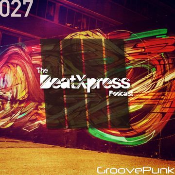 BeatXpress Podcast #027