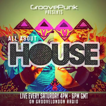 ALL ABOUT HOUSE - Live on GrooveLondon Radio - 14/11/2015