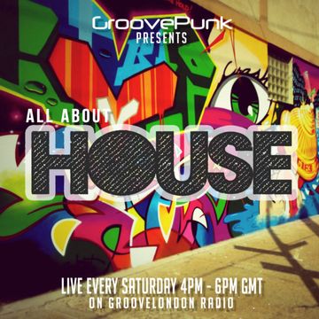 ALL ABOUT HOUSE - Live on GrooveLondon Radio - 27/06/2015