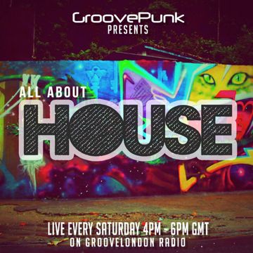 ALL ABOUT HOUSE - Live on GrooveLondon Radio - 21/11/2015