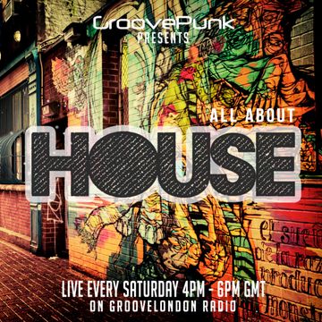 ALL ABOUT HOUSE - Live on GrooveLondon Radio - 21/02/2015