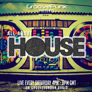 ALL ABOUT HOUSE - Live on GrooveLondon Radio - 29/08/2015