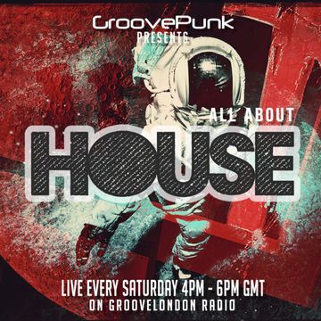 ALL ABOUT HOUSE - Live on GrooveLondon Radio - 28/03/2015