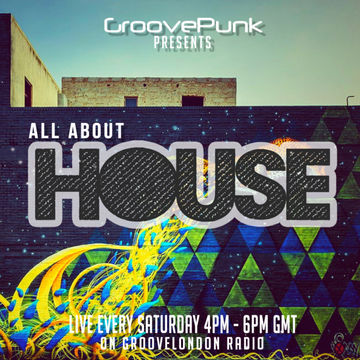 ALL ABOUT HOUSE - 30/01/2016 - Live on GrooveLondon Radio