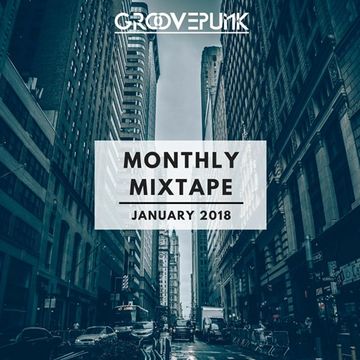 Monthly Mixtape - January 2018 (deep/tech/funky)