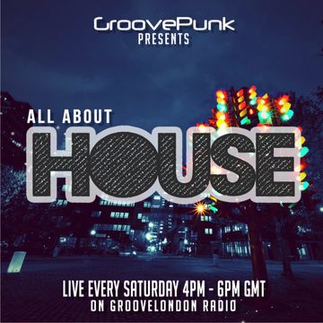 ALL ABOUT HOUSE - Live on GrooveLondon Radio - 06/06/2015