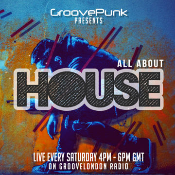 ALL ABOUT HOUSE - Live on GrooveLondon Radio - 09/05/2015