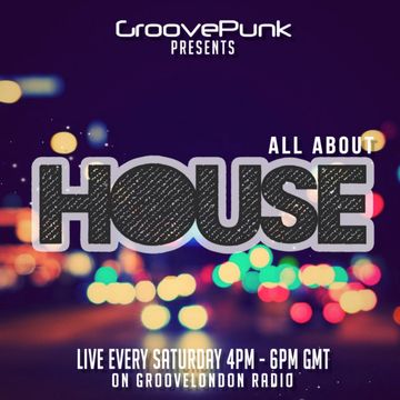 ALL ABOUT HOUSE - Live on GrooveLondon Radio - 13/06/2015