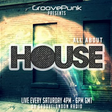 ALL ABOUT HOUSE - Live on GrooveLondon Radio - 21/03/2015 