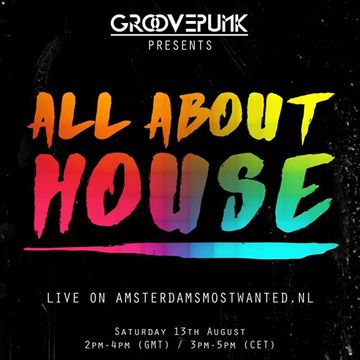 ALL ABOUT HOUSE - Funky|Tech|Deep - 13/08/2016