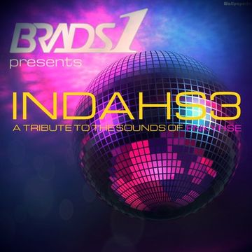 Brads1 presents INDAHS3: A TRIBUTE TO THE SOUNDS OF FNKYHSE