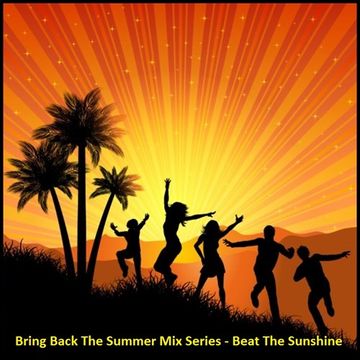 Bring back The Summer Mix Series Vol. 1 - Bring Back The Summer