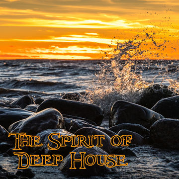 10th November 2019 The Spirit of Deep House