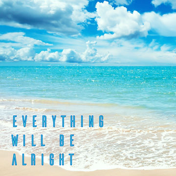 29th March 2020 Everything Will Be Alright